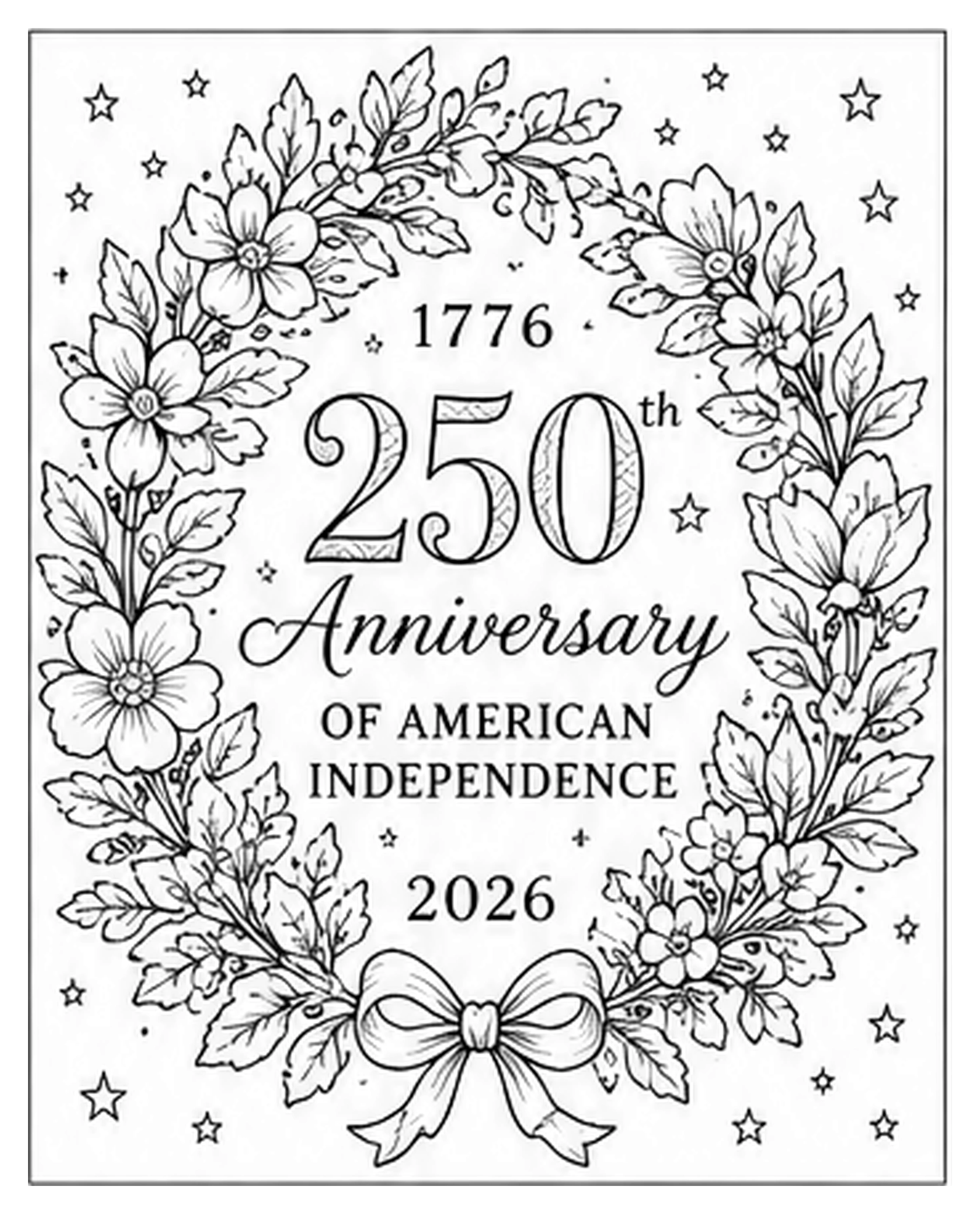 Black-and-white patriotic coloring page featuring a floral wreath with bows, stars, and the text 1776, 250th Anniversary of American Independence, and 2026.